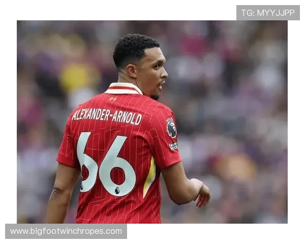 特伦特·亚历山大-阿诺德：内收中场战术开创者解析