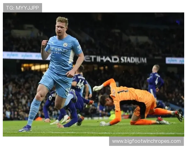 进球+助攻双爆发：德布劳内的巅峰表现